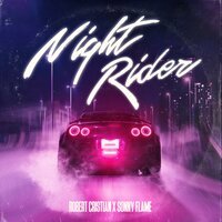 Robert Cristian feat. Sonny Flame - Night Rider