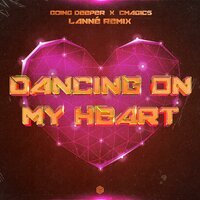 Going Deeper feat. Cmagic5 - Dancing On My Heart (LANNE Remix)