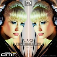 Dj Layla Feat. Alissa - Single Lady