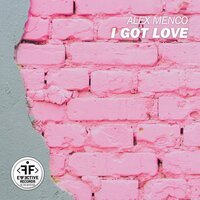 Alex Menco - I Got Love