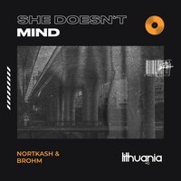 NORTKASH feat. BROHM - She Doesn't Mind