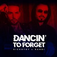 Sickotoy feat. Randi - Dancin' to Forget