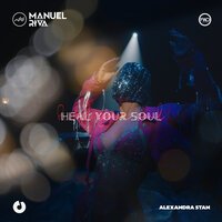 Manuel Riva feat. Alexandra Stan - Heal Your Soul