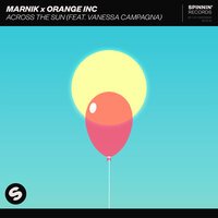 Marnik & Orange INC feat. Vanessa Campagna - Across The Sun