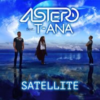 Astero feat. Tianna - Satellite