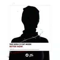 The High feat. Cat Mode - Better Now