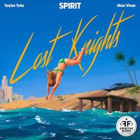 Lost Knights feat. Taylor Tote & Max Viner - Spirit