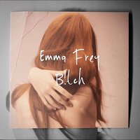 Emma Frey - B!tch