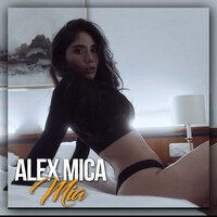 Alex Mica - Mia