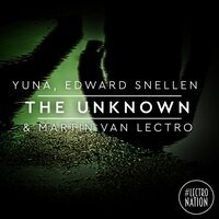 Yuna feat. Edward Snellen & Martin Van Lectro - The Unknown