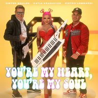 Katja Krasavice feat. Dieter Bohlen & Pietro Lombardi - You're My Heart, You're My Soul