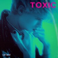 Leif Bent - Toxic