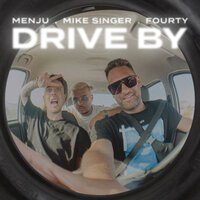 Menju feat. Mike Singer & Fourty - Drive By
