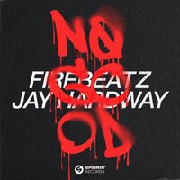 Firebeatz & Jay Hardway - No Good