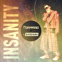Rompasso feat. Bandana - Insanity