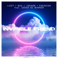 Lizot & Max & Johann & Paradigm feat. Sarah De Warren - Invisible Friend (Da Tweekaz Remix)
