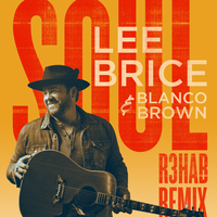 Lee Brice feat. Blanco Brown - Soul (R3hab Remix)