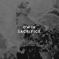 Dwin - Sacrifice