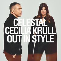 Celestal & Cecilia Krull - Out In Style (Celestal Dancing Mix Edit)