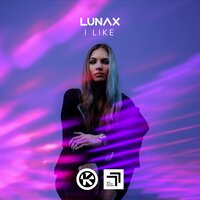 Lunax - I Like