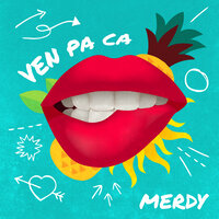 Merdy - Ven Pa Ca