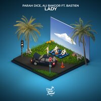 Parah Dice & Ali Bakgor feat. Bastien - Lady