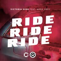 Victoria Kern feat. Anna Grey - Ride Ride Ride