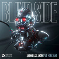 Sevenn & Ilkay Sencan feat. Patrik Jean - Blind Side