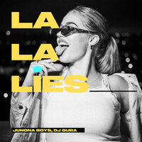 Junona Boys feat. DJ Quba - La La Lies