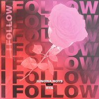 Junona Boys feat. Rya - I Follow