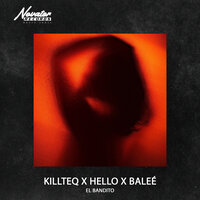 Killteq feat. Hello & Balee - El Bandito