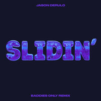 Jason Derulo - Slidin' (Baddies Only Remix)