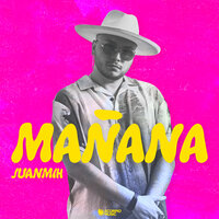 Juanmih - Manana