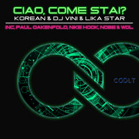 Lika Star feat. DJ Vini & Korean - Ciao Come Stai! (Radio Version)
