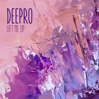 Deepro - Lift Me Up