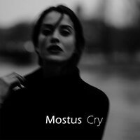 Mostus - Cry