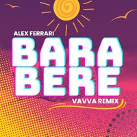 Alex Ferrari - Bara Bere (Vavva Remix)