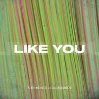 Alex Menco feat. Galiaskarov - Like You