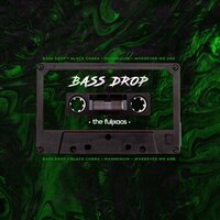 The Fullxaos - Bass Drop