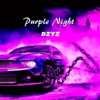 DZYZ - Purple Night