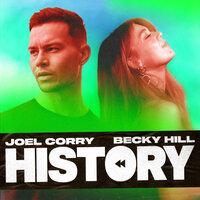 Joel Corry feat. Becky Hill - History