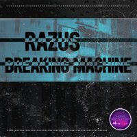 Razus - Breaking Machine