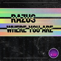 Razus - Where You Are