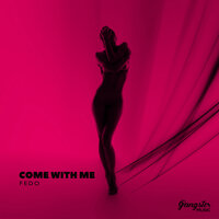 Fedo - Come With Me