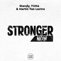 Standy feat. Yuna & Martin Van Lectro - Stronger Now