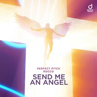 Perfect Pitch feat. Rocco - Send Me An Angel
