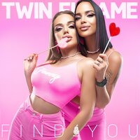 Twin Flame - Find You