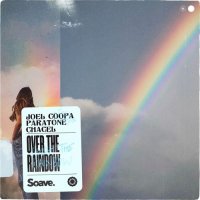 Joel Coopa feat. Paratone & Chacel - Over The Rainbow