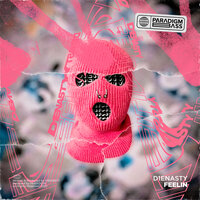 D1enasty - Feelin