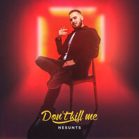 Nesunts - Don't Kill Me